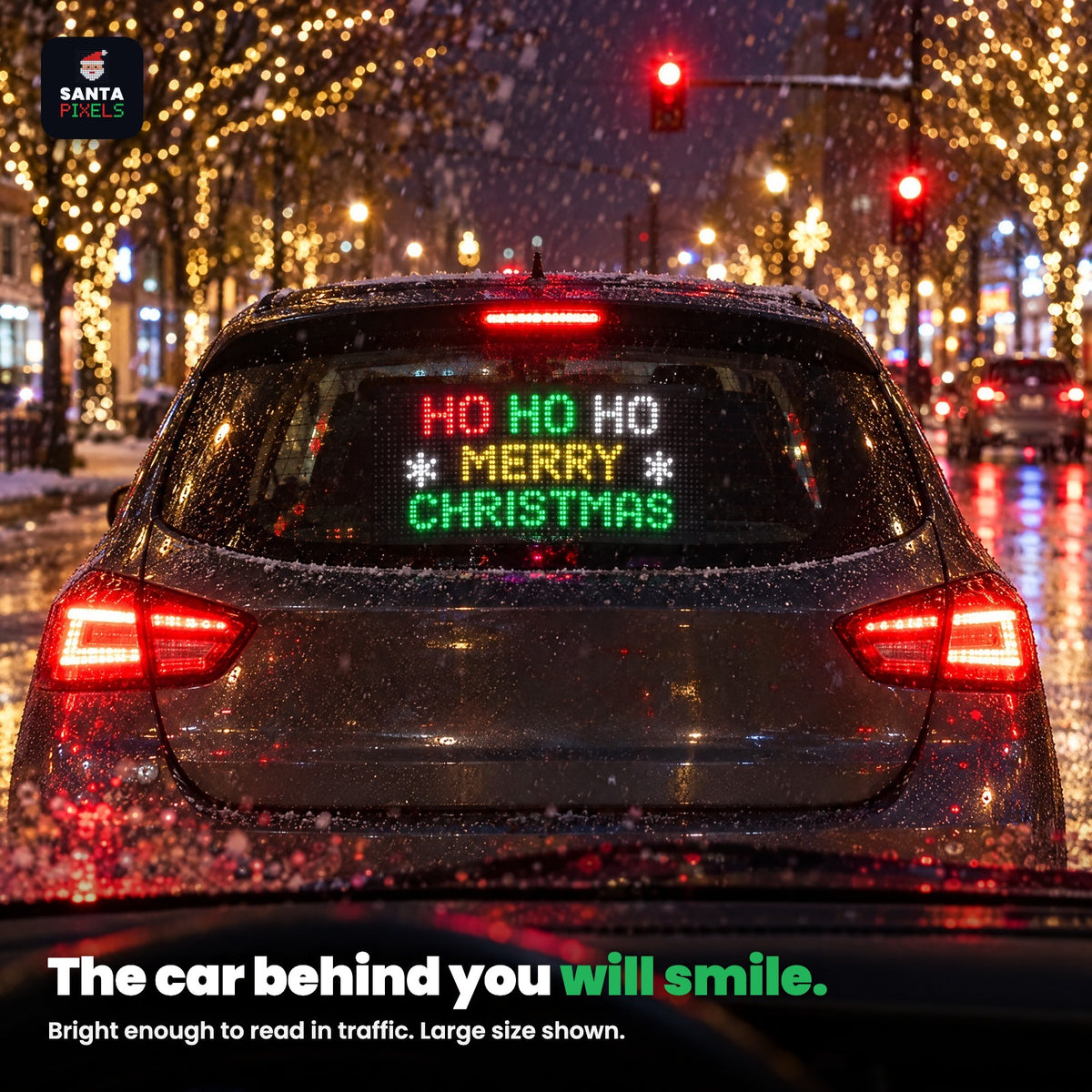 Driver view of a car ahead with the Large Santa Pixels showing HO HO HO Merry Christmas